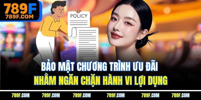 Bảo mật chương trình ưu đãi nhằm ngăn chặn hành vi lợi dụng
