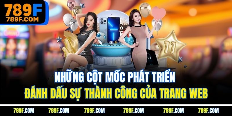 Những cột mốc phát triển đánh dấu sự thành công của trang web