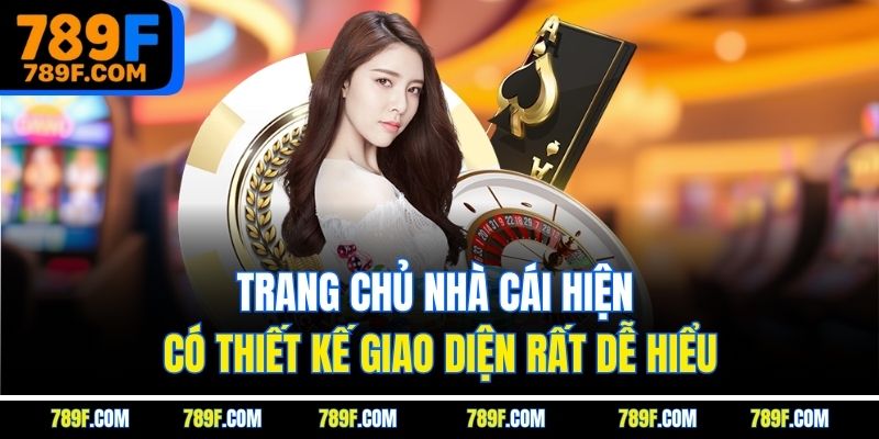 Trang chủ nhà cái hiện có thiết kế giao diện rất dễ hiểu